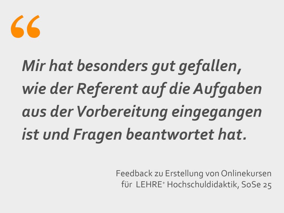 Mir hat besonders gut gefallen, wie der Referent auf die Aufgaben aus der Vorbereitung eingegangen ist und Fragen beantwortet hat.